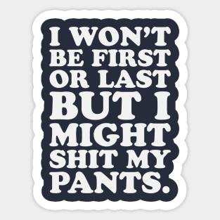 Funny Running Marathon Trail Runner First Last Shit My Pants Sticker